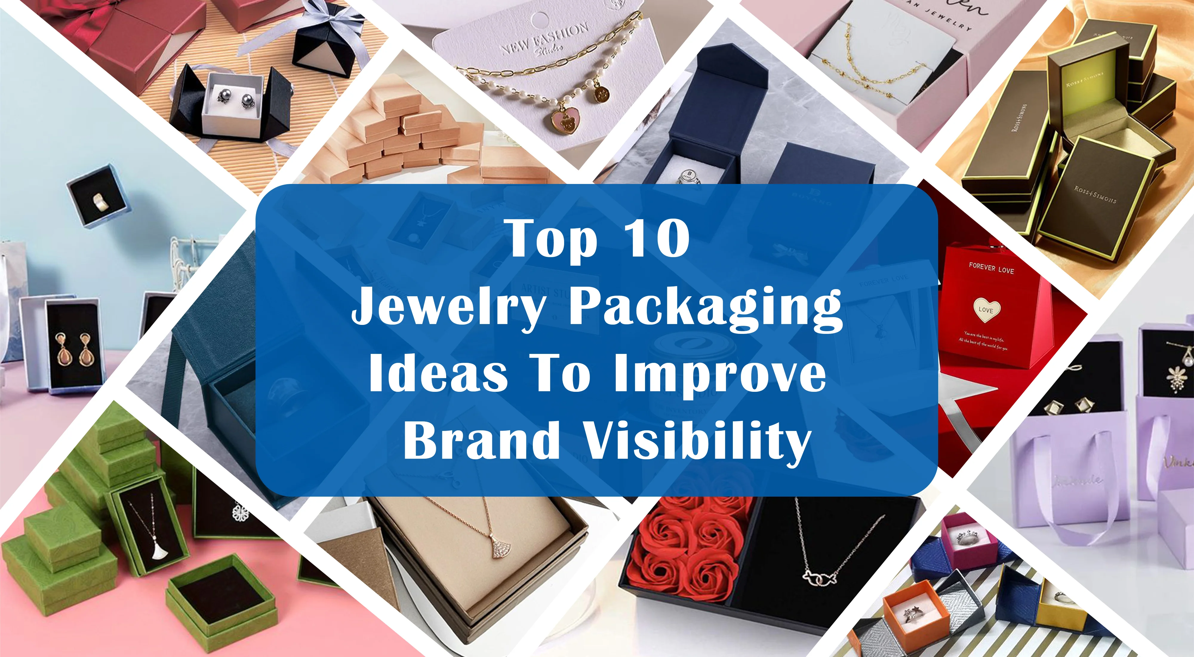 Best Jewelry Packaging Ideas to Improve Brand Visibility