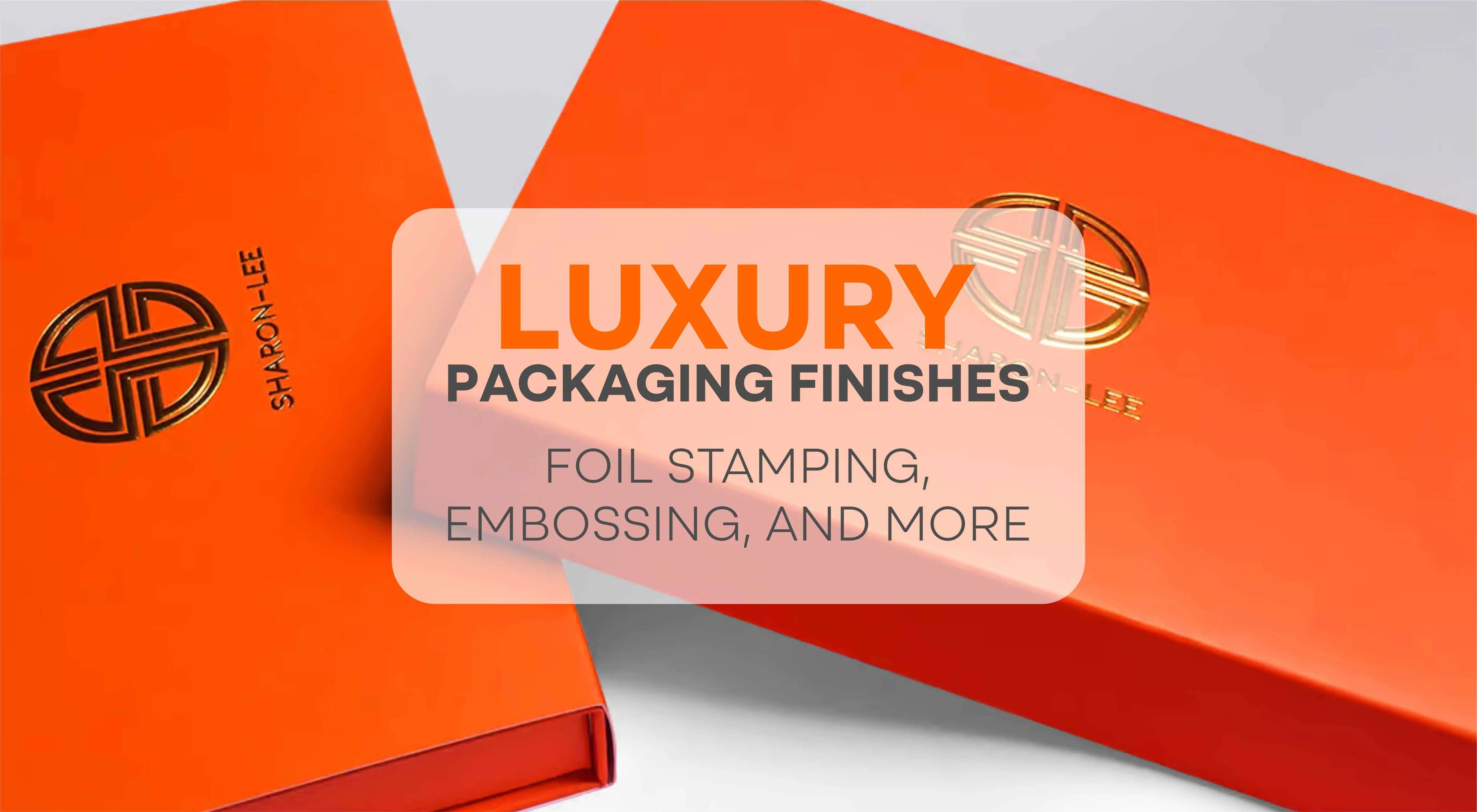 luxury-packaging-finishes-foil-stamping-embossing,-and-more